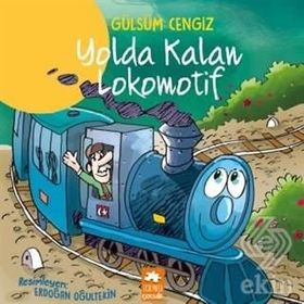 Yolda Kalan Lokomotif - Gülsüm Cengiz