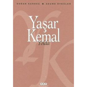 Yolda: Seçme Öyküler - Yaşar Kemal