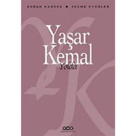 Yolda: Seçme Öyküler - Yaşar Kemal