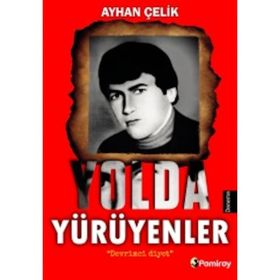 Yolda Yürüyenler - Ayhan Çelik