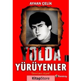 Yolda Yürüyenler - Ayhan Çelik