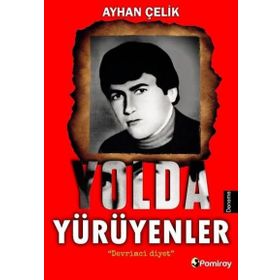 Yolda Yürüyenler - Ayhan Çelik