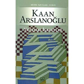 YOLDAKI İŞARETLER - KAAN ARSLANOĞLU (ISBN:9789752731370)