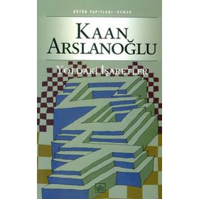 YOLDAKI İŞARETLER - KAAN ARSLANOĞLU (ISBN:9789752731370)