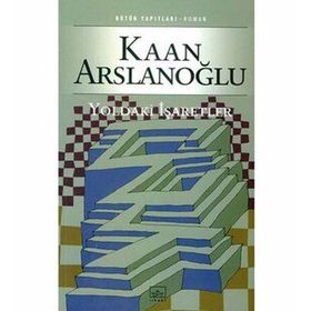 YOLDAKI İŞARETLER - KAAN ARSLANOĞLU (ISBN:9789752731370)