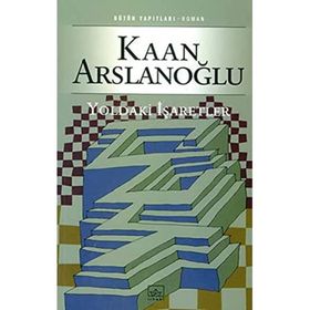 YOLDAKI İŞARETLER - KAAN ARSLANOĞLU (ISBN:9789752731370)