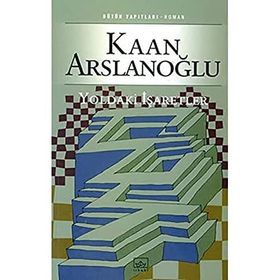 YOLDAKI İŞARETLER - KAAN ARSLANOĞLU (ISBN:9789752731370)