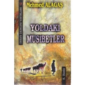 YOLDAKI MUSIBETLER - MEHMET ALAGAŞ