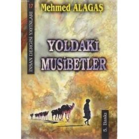 YOLDAKI MUSIBETLER - MEHMET ALAGAŞ