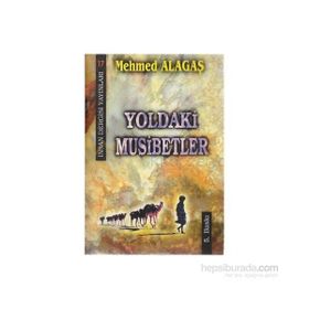 YOLDAKI MUSIBETLER - MEHMET ALAGAŞ