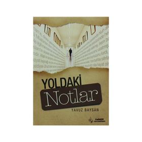 YOLDAKI NOTLAR - YAVUZ BAYSAN
