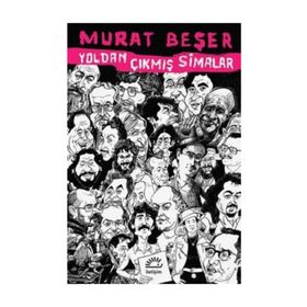 Yoldan Çıkmış Simalar - Murat Beşer