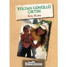 Yoldan Gönüllü Çıktım - Beliz Kudat
