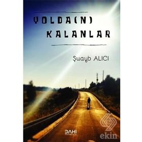 Yoldan Kalanlar - Şuayb Alıcı