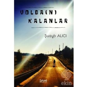 Yoldan Kalanlar - Şuayb Alıcı