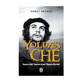 Yoldaş Che - Ahmet Seyrek