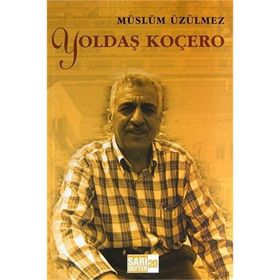 YOLDAŞ KOÇERO - MÜSLÜM ÜZÜLMEZ