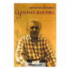 YOLDAŞ KOÇERO - MÜSLÜM ÜZÜLMEZ