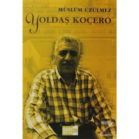 YOLDAŞ KOÇERO - MÜSLÜM ÜZÜLMEZ