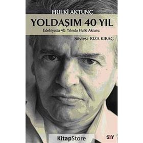Yoldaşım 40 Yıl - Hulki Aktunç