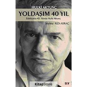 Yoldaşım 40 Yıl - Hulki Aktunç