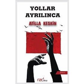 Yollar Ayrılınca - Atilla Keskin
