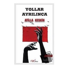 Yollar Ayrılınca - Atilla Keskin