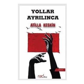 Yollar Ayrılınca - Atilla Keskin