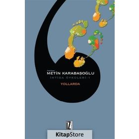 Yollarda - İhtida Öyküleri 1 - Metin Karabaşoğlu - İz Yayıncılık