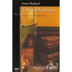 Yolların Başlangıcı - Amin Maalouf