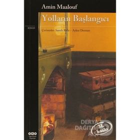 Yolların Başlangıcı - Amin Maalouf