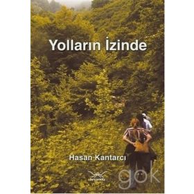 YOLLARIN İZİNDE - HASAN KANTARCI