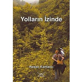 YOLLARIN İZİNDE - HASAN KANTARCI