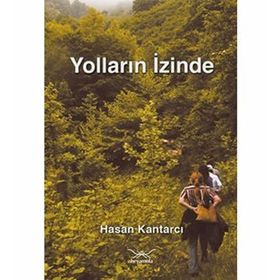 YOLLARIN İZİNDE - HASAN KANTARCI