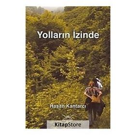 YOLLARIN İZİNDE - HASAN KANTARCI