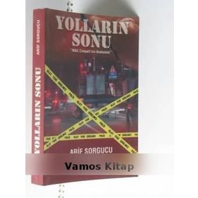 YOLLARIN SONU - ARIF SORGUCU