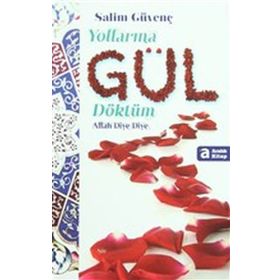 Yollarına Gül Döktüm Allah Diye Diye - Salim Güvenç