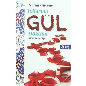Yollarına Gül Döktüm Allah Diye Diye - Salim Güvenç