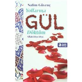Yollarına Gül Döktüm Allah Diye Diye - Salim Güvenç