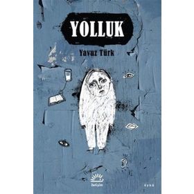 Yolluk - Yavuz Türk