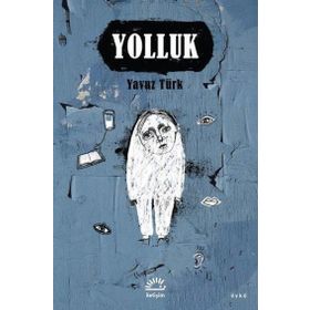 Yolluk - Yavuz Türk