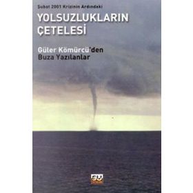 YOLSUZLUĞUN ÇETELESİ - GÜLER KÖMÜRCÜ