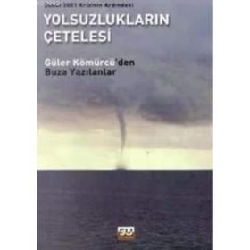 YOLSUZLUĞUN ÇETELESİ - GÜLER KÖMÜRCÜ