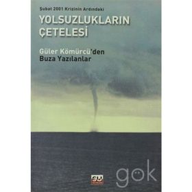 YOLSUZLUĞUN ÇETELESİ - GÜLER KÖMÜRCÜ