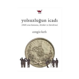 Yolsuzluğun İcadı - Cengiz Kırlı