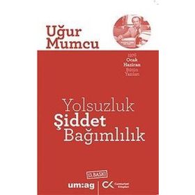 YOLSUZLUK ŞİDDET BAĞIMLILIK - UĞUR MUMCU