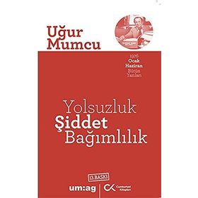 YOLSUZLUK ŞİDDET BAĞIMLILIK - UĞUR MUMCU
