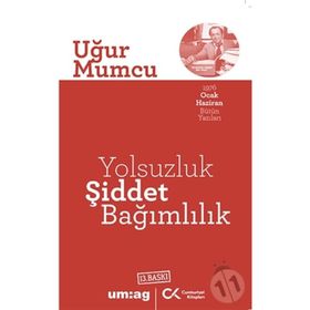 YOLSUZLUK ŞİDDET BAĞIMLILIK - UĞUR MUMCU
