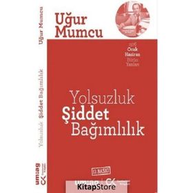 YOLSUZLUK ŞİDDET BAĞIMLILIK - UĞUR MUMCU