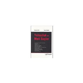 Yolsuzluk ve Mali Suçlar - Yakup Yılmazer Süleyman Aydın